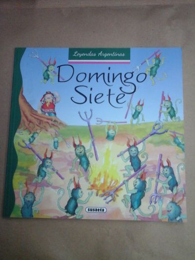 Domingo Siete - Leyendas Argentinas - Susaeta