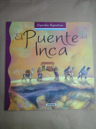 El Puente del Inca - Leyendas Argentinas - Susaeta