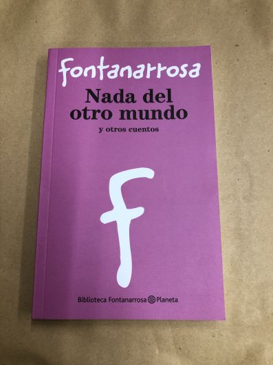 Nada del otro mundo y otros cuentos - Roberto Fontanarrosa - Planeta