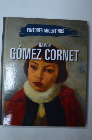 Pintores argentinos: Ramón Gómez Cornet