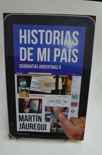 Historias de mi país- Geografías argentinas II