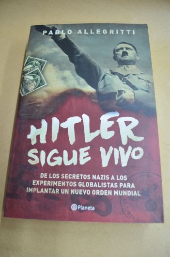 Hitler sigue vivo - Pablo Allegritti