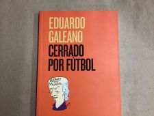 Cerrado por fútbol - Eduardo Galeano -