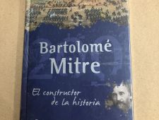 Bartolomé Mitre: El constructor de la historia