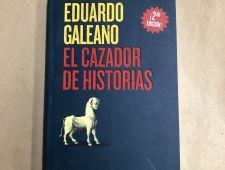 El cazador de historias- Eduardo Galeano -
