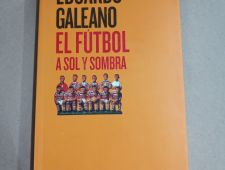 El fútbol a sol y sombra - Eduardo Galeano