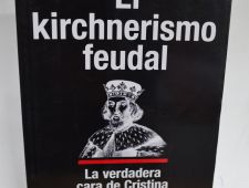 El kirchnerismo feudal