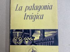 La patagonia trágica - José Maria Borrero - Editorial Americana
